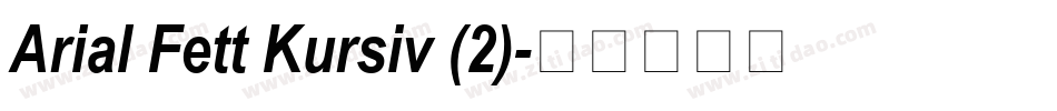 Arial Fett Kursiv (2)字体转换